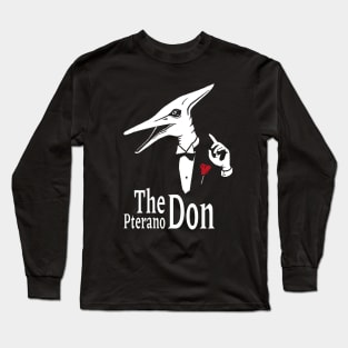 The Pterano Don. Dinosaur Pun. Long Sleeve T-Shirt